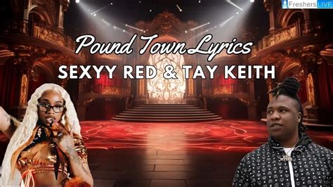 Pound Town Lyrics by Sexyy Red & Tay Keith